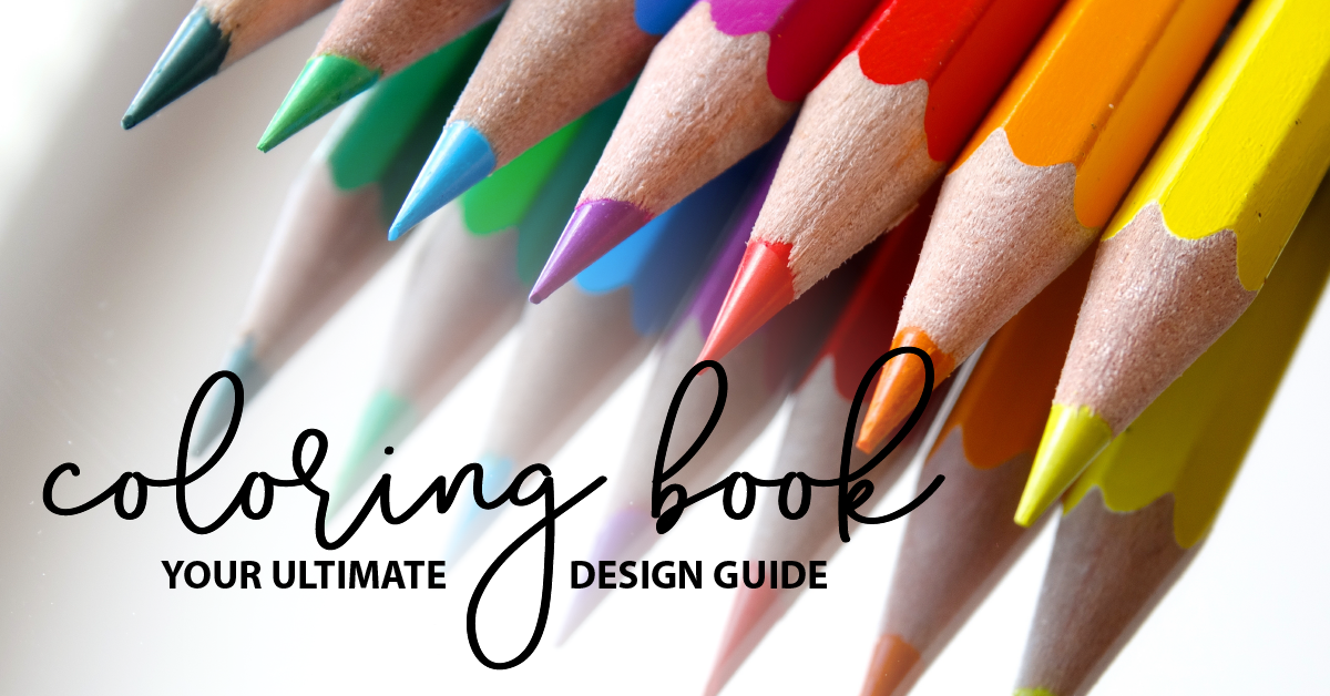 Your Ultimate Coloring Book Design Guide