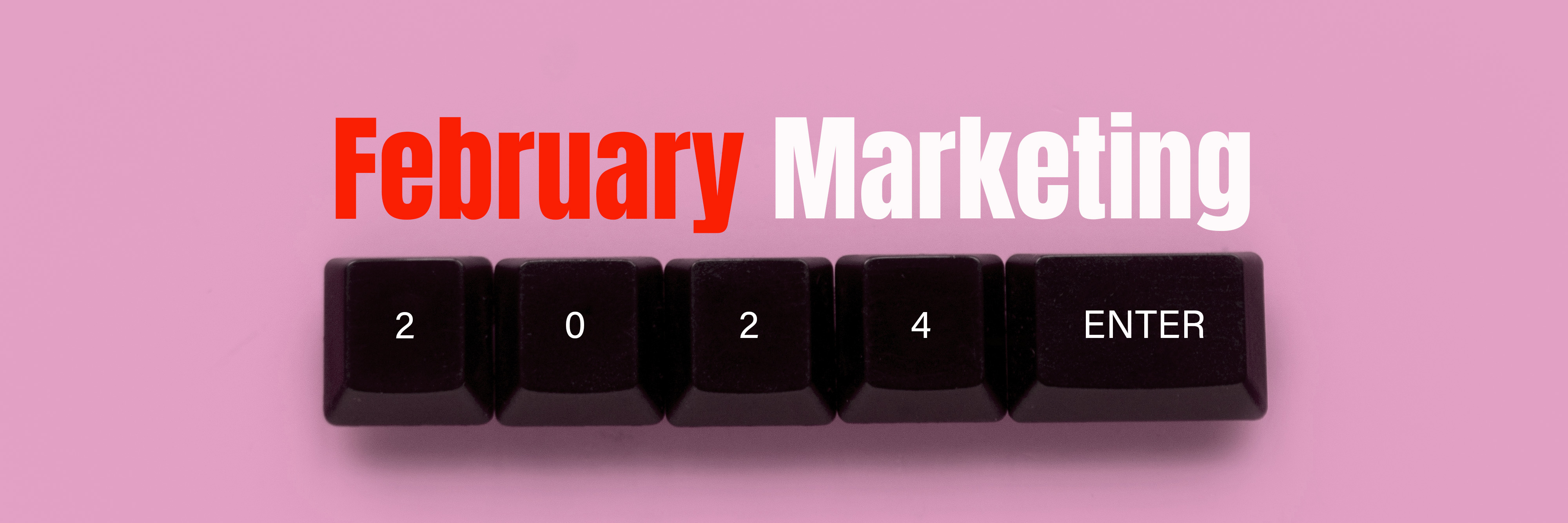 February 2024 marketing calendar
