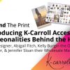 Behind The Print: K-Carroll Accessories, Meet the Personalities Behind the Handbags