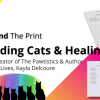 Behind The Print: Herding Cats and Healing Hearts with Kayla Delcoure