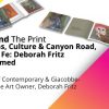 Behind the Print: Canvas, Culture and Canyon Road, Santa Fe, Deborah Fritz Unframed