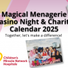 Magical Menagerie Casino Night & Charity Calendar 2025
