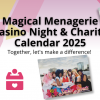 Magical Menagerie Casino Night & Charity Calendar 2025