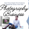 How Three Simple Print Products Helped Her Grow a Full Time Photography Business