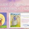 The Artist’s Guide to Making Money with Professional Prints