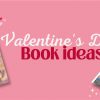4 Valentine’s Day Book Gift Ideas You Can Make Yourself