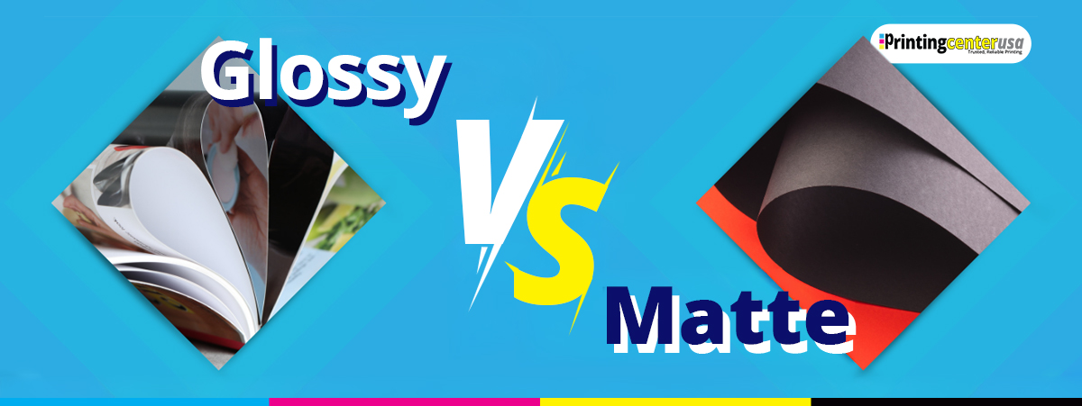 Matte or Glossy paper
