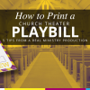 How to Print a Church Theater Playbill: 5 Tips From a Real Ministry Production