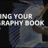 3 Expert Tips for Marketing Your Photography Book