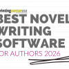 6 Best Novel Writing Software for Authors in 2026