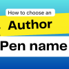 How to Choose an Author Pen Name